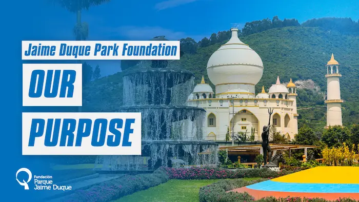 Our-Purpose Jaime-Duque-Park-Foundation