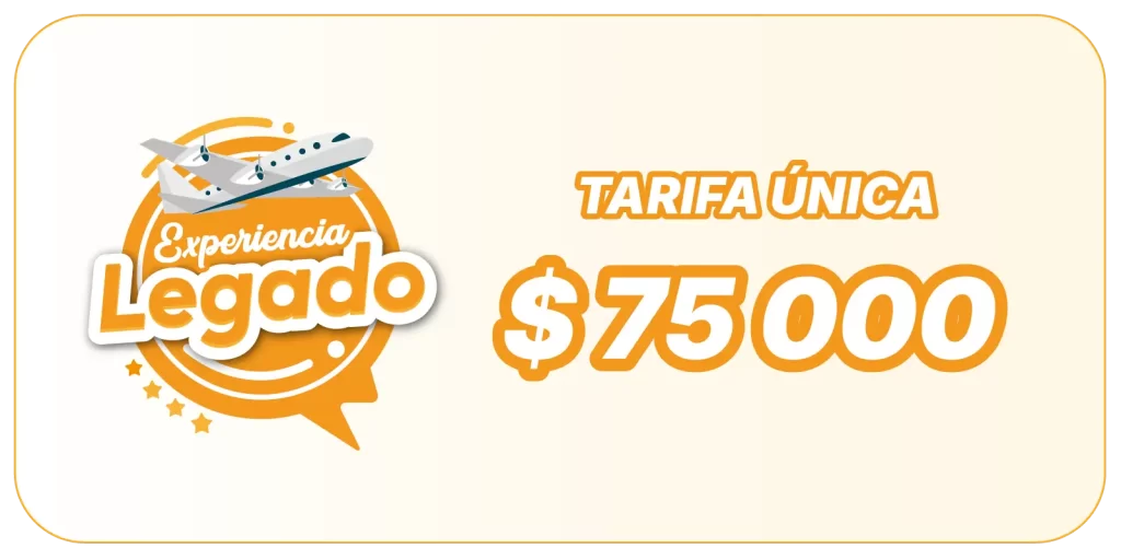 Experiencia Legado | Tarifa única $75.000